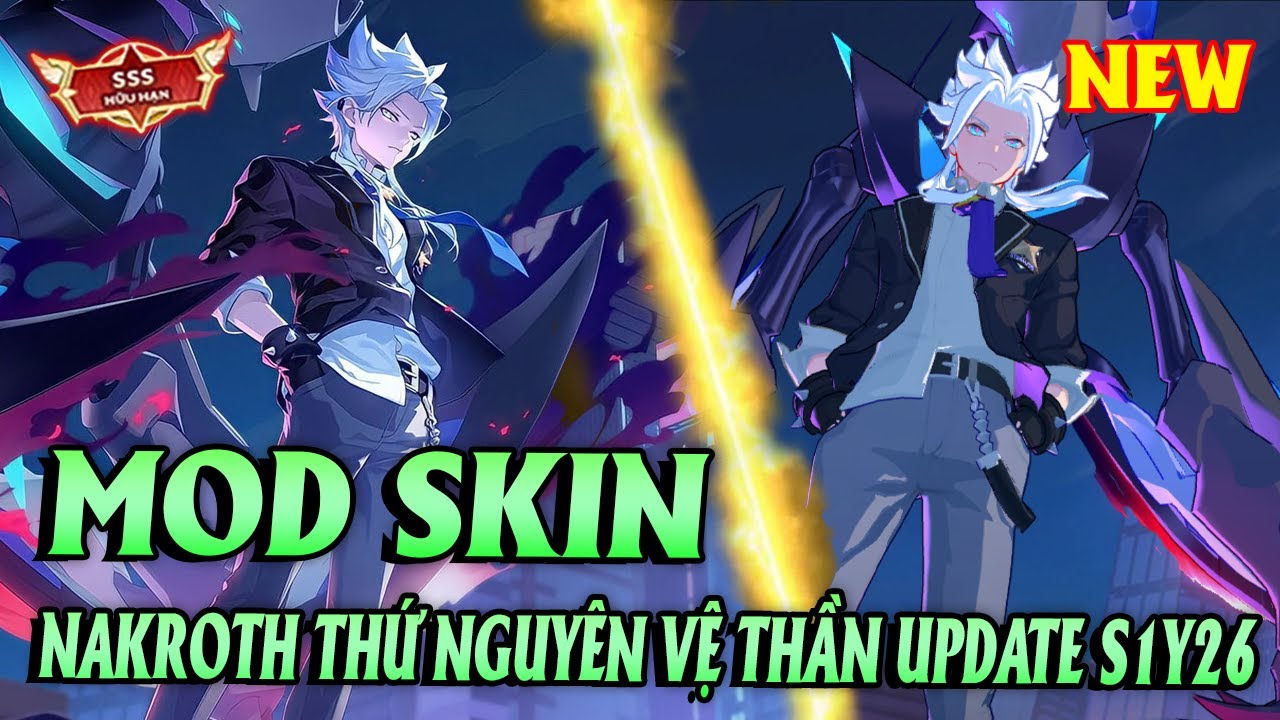 Hướng Dẫn MOD Skin Nakroth Thứ Nguyên Vệ Thần Sau Update Mới Nhất Mùa S1 2026