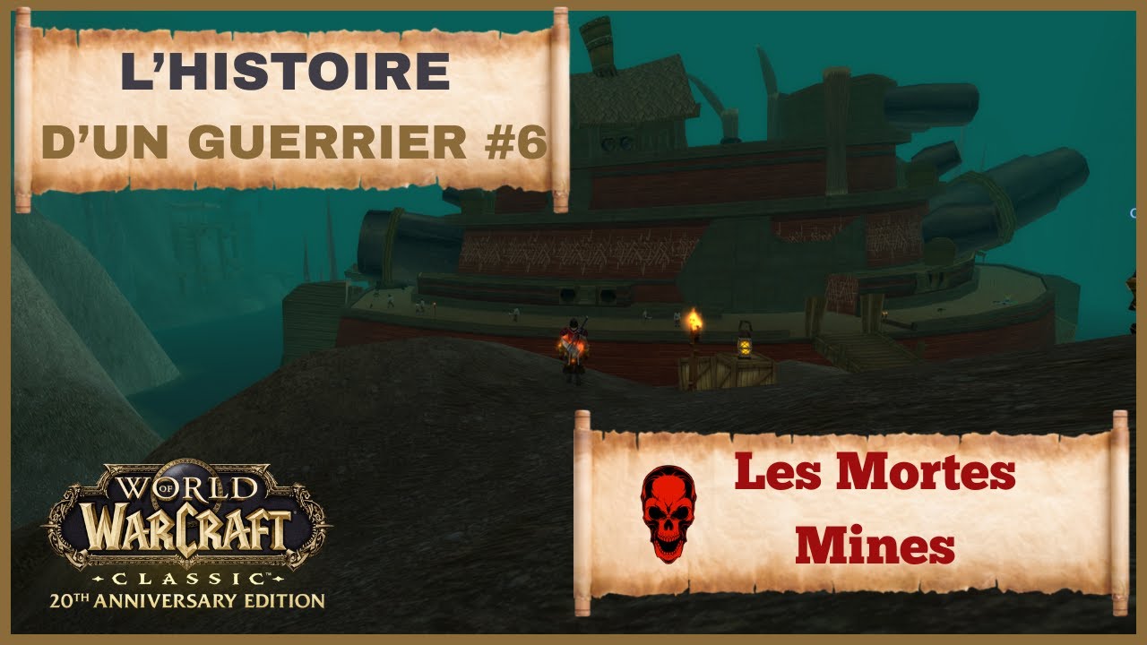 L'HISTOIRE D'UN GUERRIER - EP 6 - Les Mortes Mines - World Of Warcraft Classic FR
