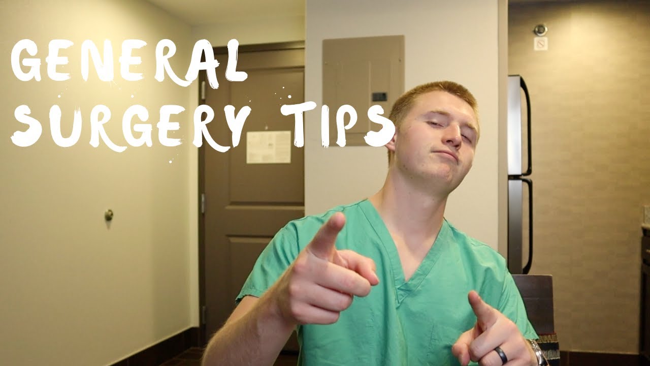 Tips For General Surgery Rotation: Medical School