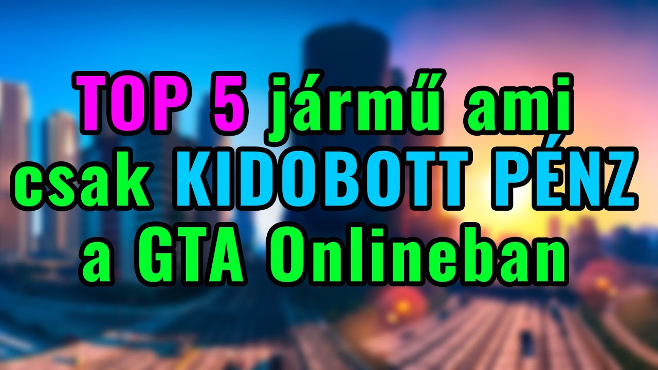 TOP 5 jármű ami csak KIDOBOTT PÉNZ! 🚘 GTA Online