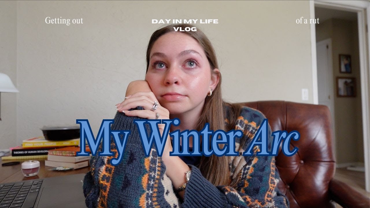 MY WINTER ARC: getting out of a rut, an honest conversation, and setting new goals ❄️🏋🏻‍♀️