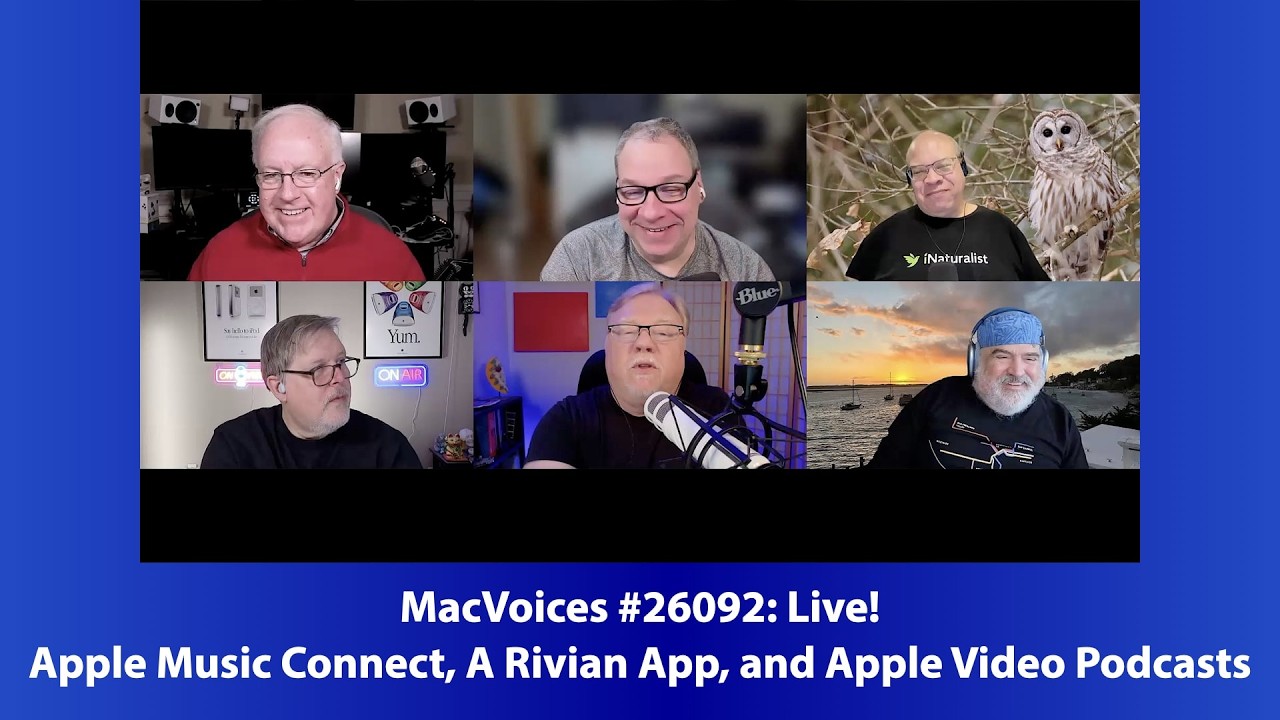MacVoices #26092: Live! - Apple Music Connect, A Rivian App, and Apple Video Podcasts