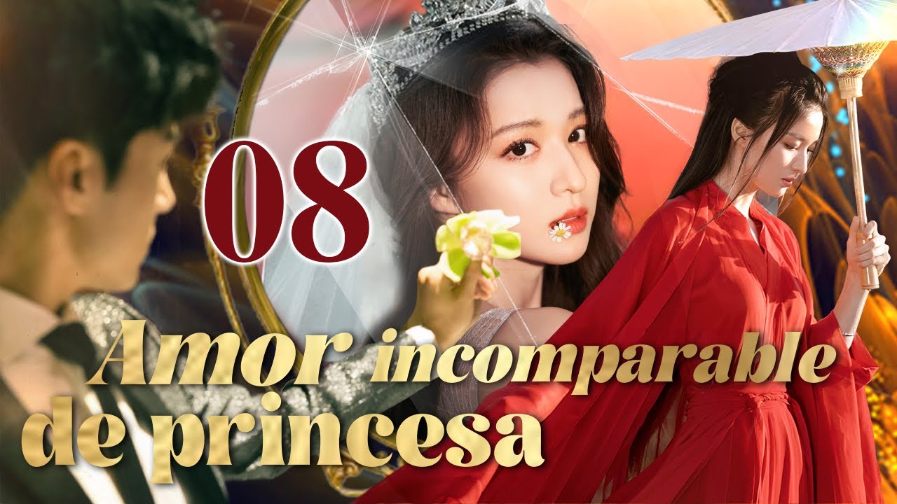 【Español Sub】Amor incomparable de princesa  08  | Emperador se enamoró después del matrimonio