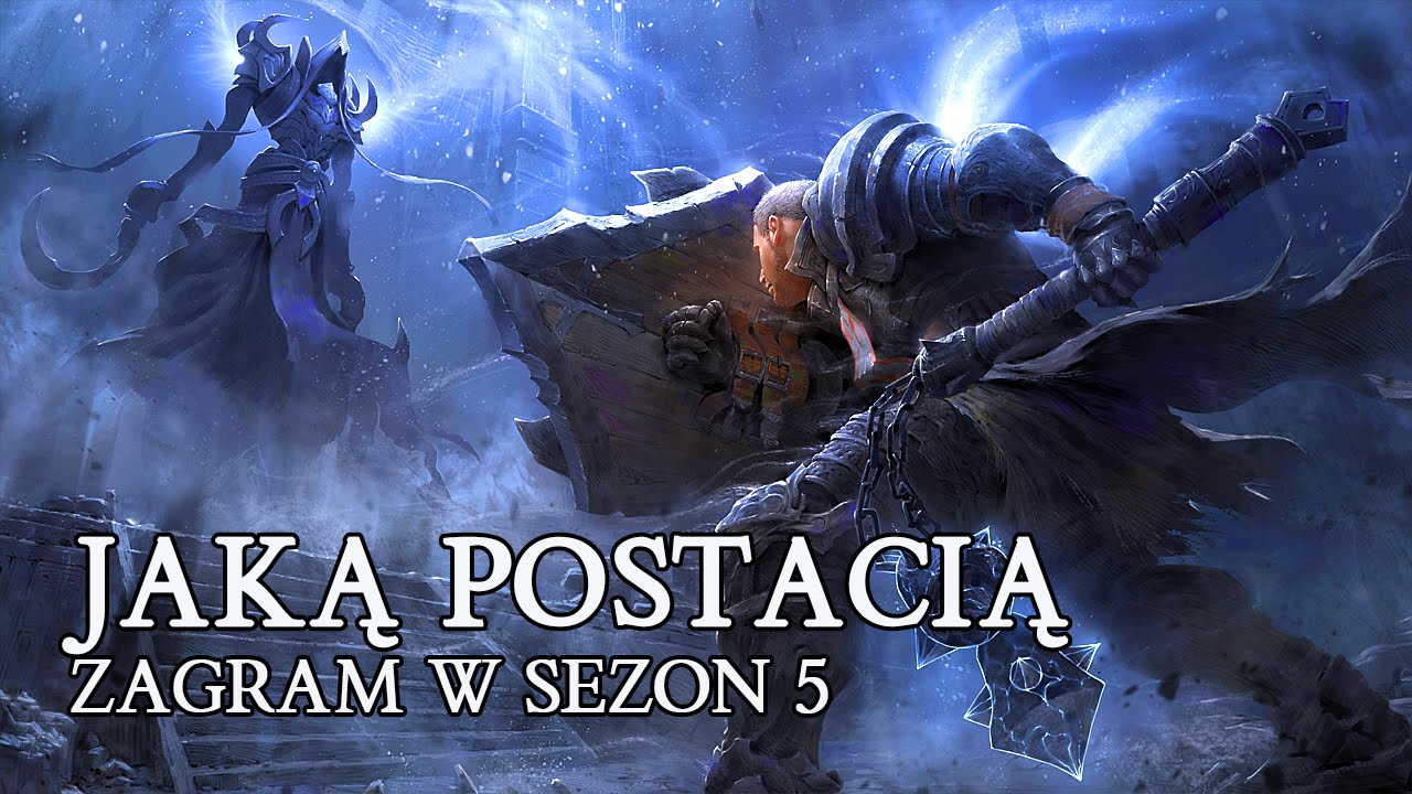 DIABLO 3 PL - JAKĄ POSTACIĄ ZAGRAM W SEZONIE 5