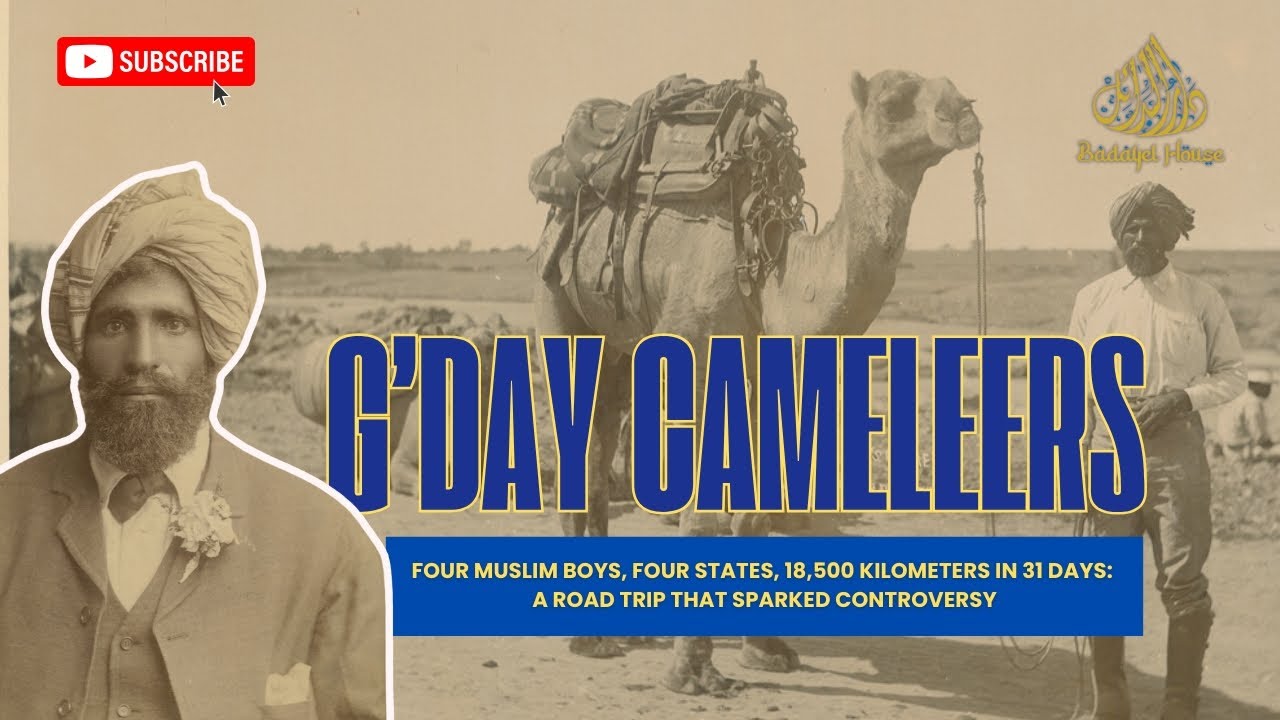 G' Day Cameleers: The Story of Australian Muslim Cameleers, the Pioneers of the Australian Inland