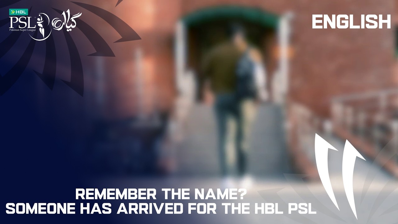 Remember the name? | Someone has arrived for the HBL PSL | MZB1K