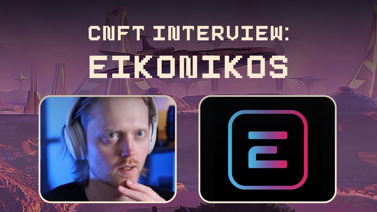 Интервью CNFT: ЭЙКОНИКОС