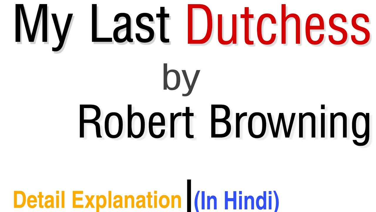 My Last Duchess by Robert Browning | Summary in Hindi