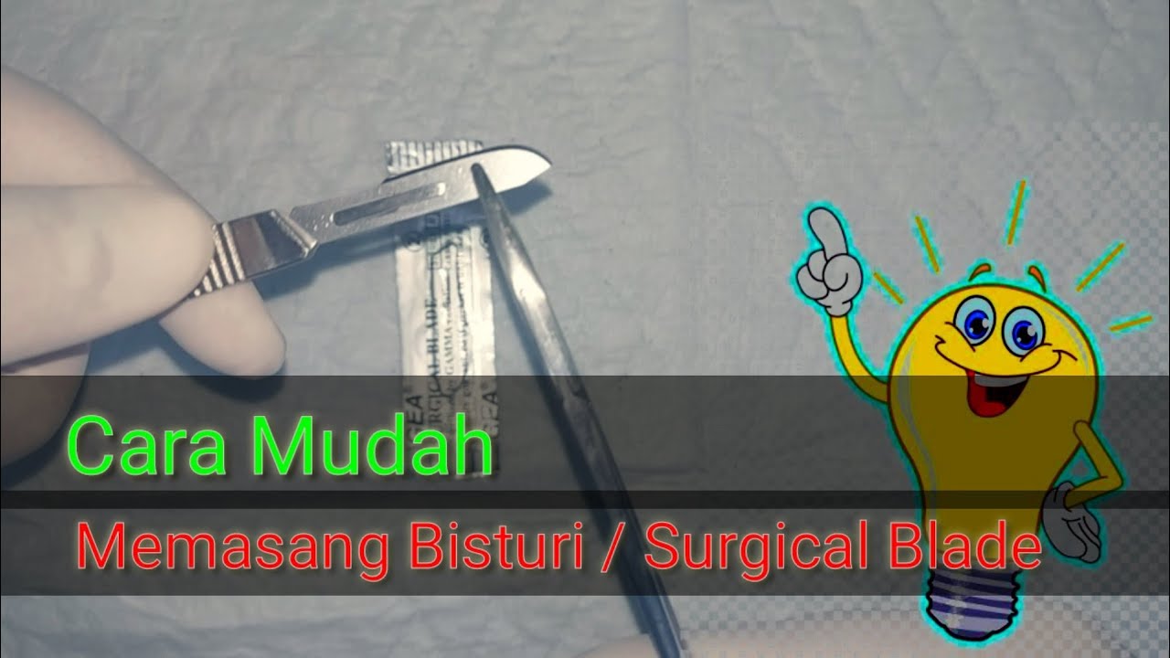 Ternyata tidak sulit memasang dan melepas Bisturi / Surgical Blade