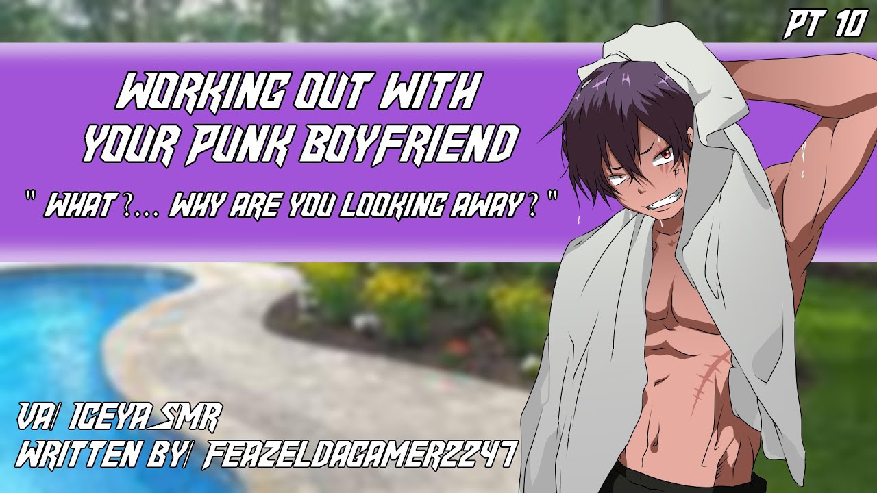 Working out with your Punk Boyfriend PT 10 M4F workout Flirting kisses