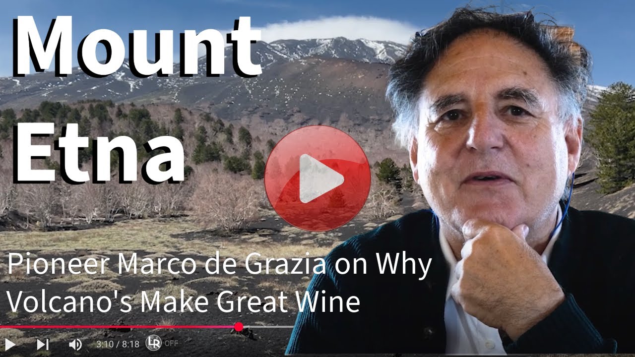 Etna Wine Pioneer Marco de Grazia on Why Volcano's Make Great Wine