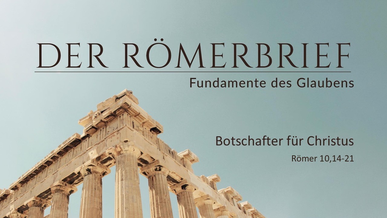 Botschafter für Christus | Römer 10,14-21| 15.02.2026 | EFG Bayreuth - Gottesdienst