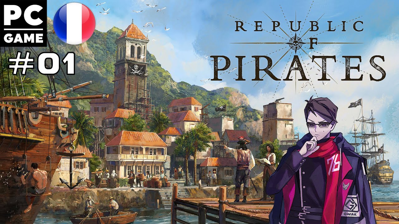 REPUBLIC OF PIRATES  : LE SIM CITY DES CORSAIRS