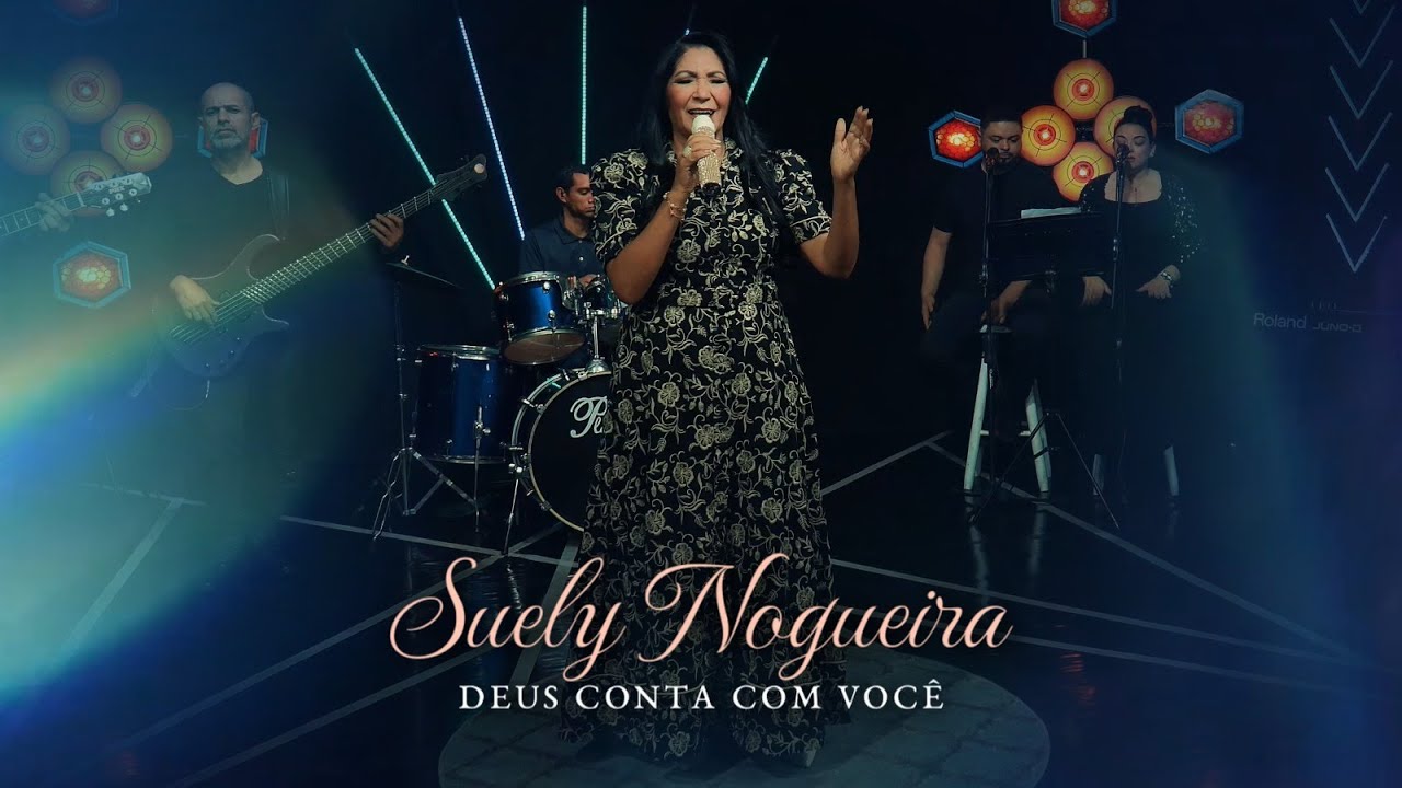 Suely Nogueira – Deus Conta Com Você