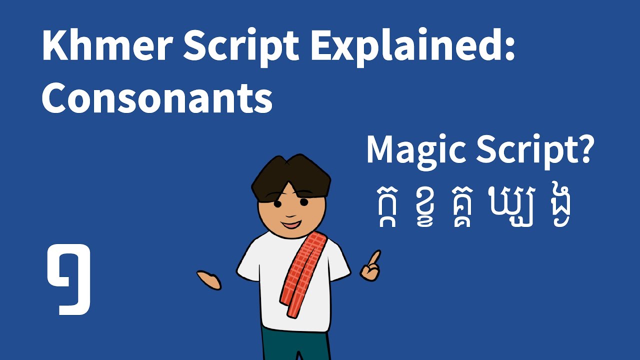 Khmer(Cambodia) Script Explained: Consonant