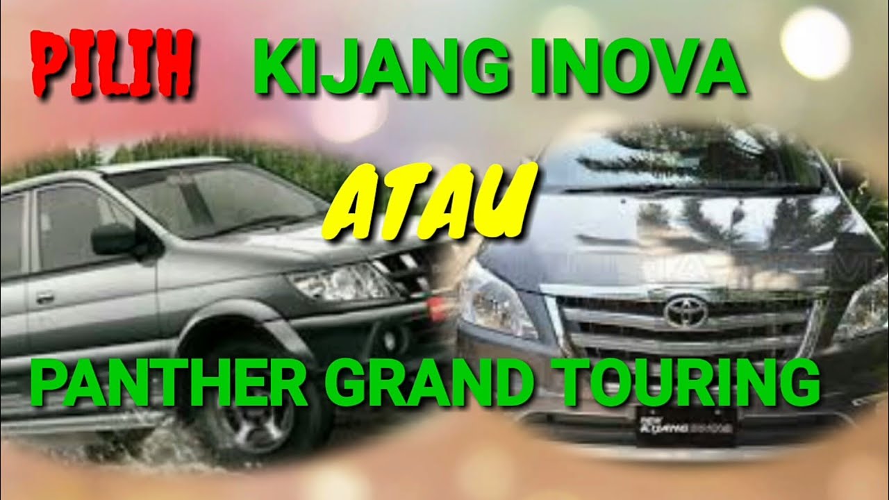 PILIH PANTHER GRAND TOURING ATAU KIJANG INOVA