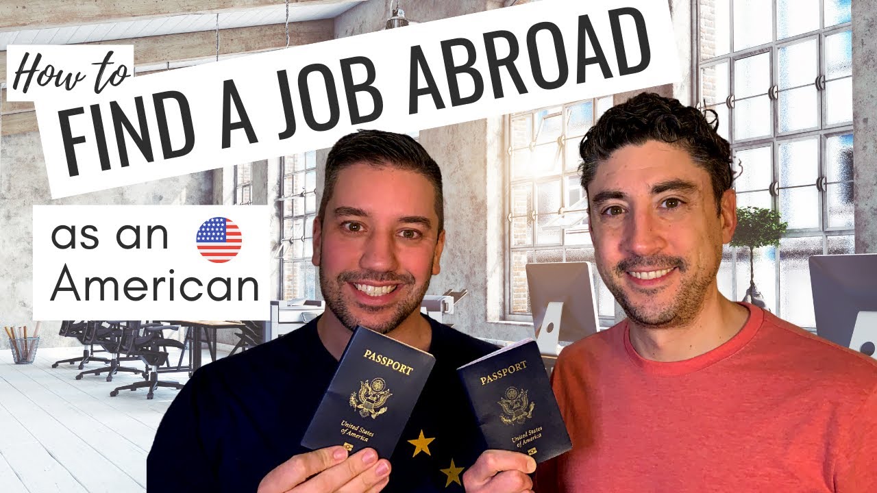 HOW TO FIND A JOB ABROAD AS AN AMERICAN: 9 Ways to Become an American Expat