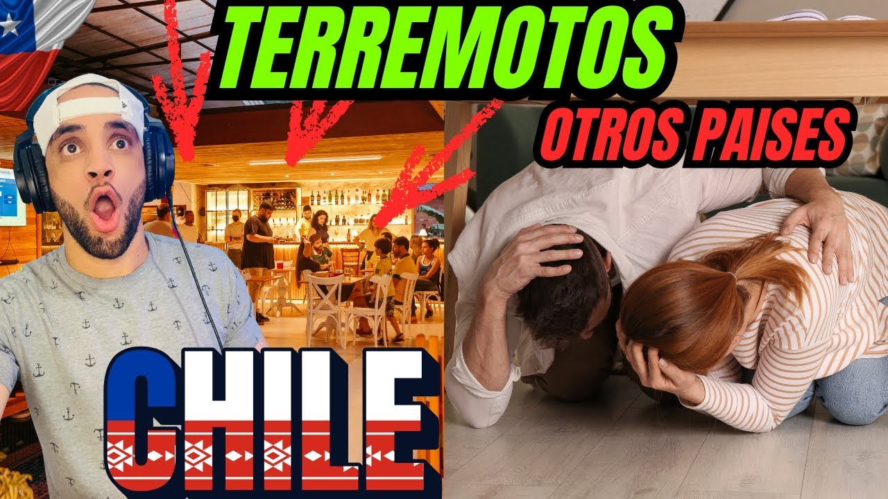 CHILE vs OTROS PAÍSES: CHILE nervios de acero ante TERREMOTOS