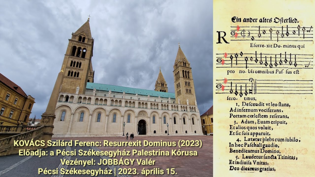 KOVÁCS Szilárd Ferenc: Resurrexit Dominus | Pécsi Székesegyház Palestrina Kórusa | JOBBÁGY Valér
