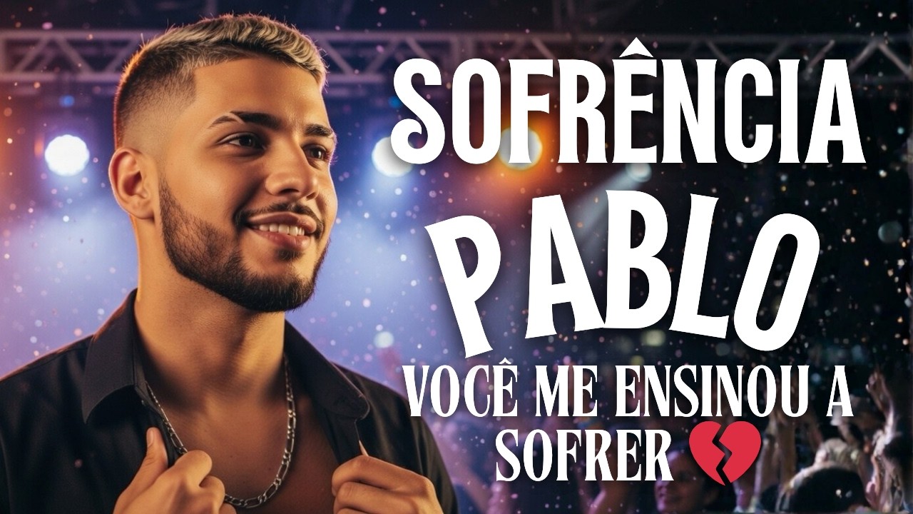 VOCÊ ME ENSINOU A SOFRER 💔 | Sofrência Estilo Pablo Rael Santoro 2026 | Playlist Completa