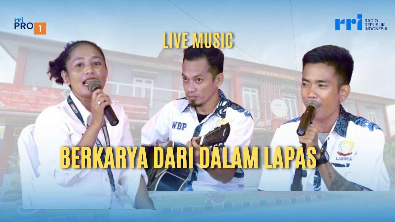 LANUKA BAND - GRUP MUSIK BINAAN LAPAS NUNUKAN (RRI LIVE MUSIC)