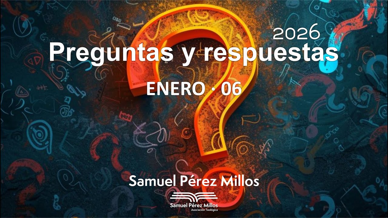 01. Preguntas y respuestas Enero 06 - Samuel Pérez Millos