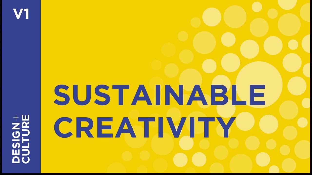Sustainable creativity