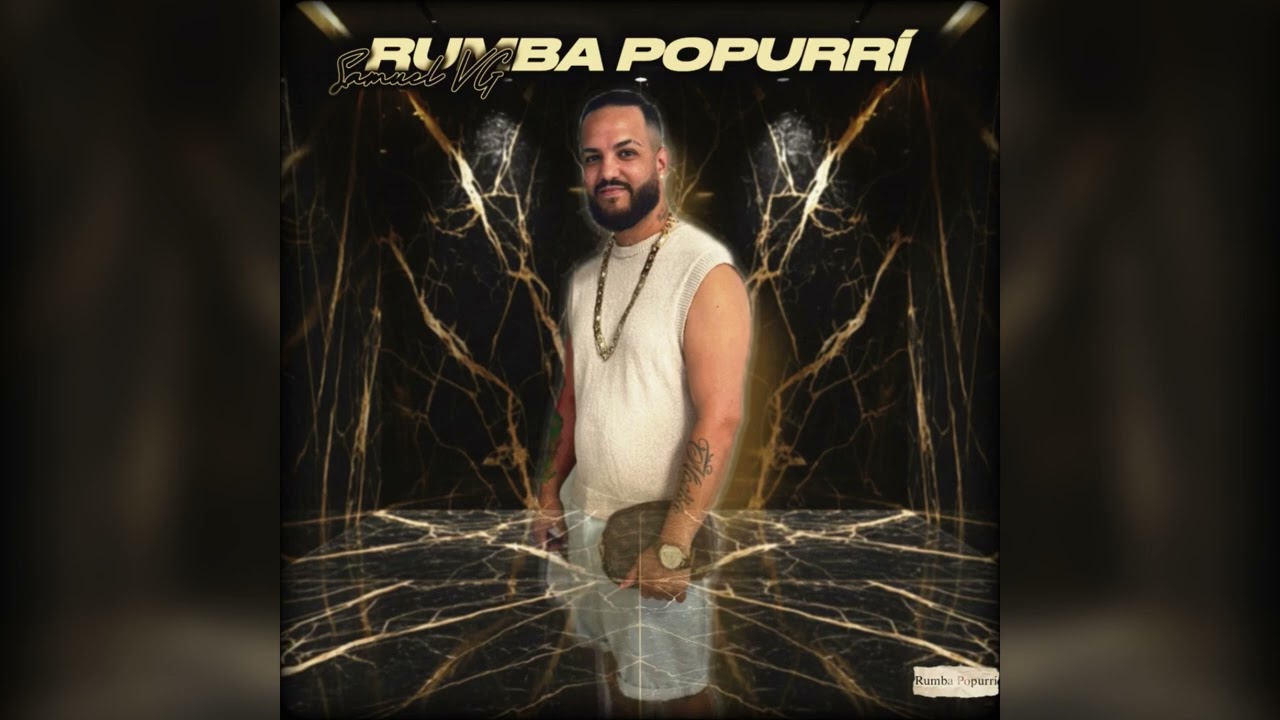 Rumba POPURRÍ - Samuel VG 2025 (PARA FIESTAS)