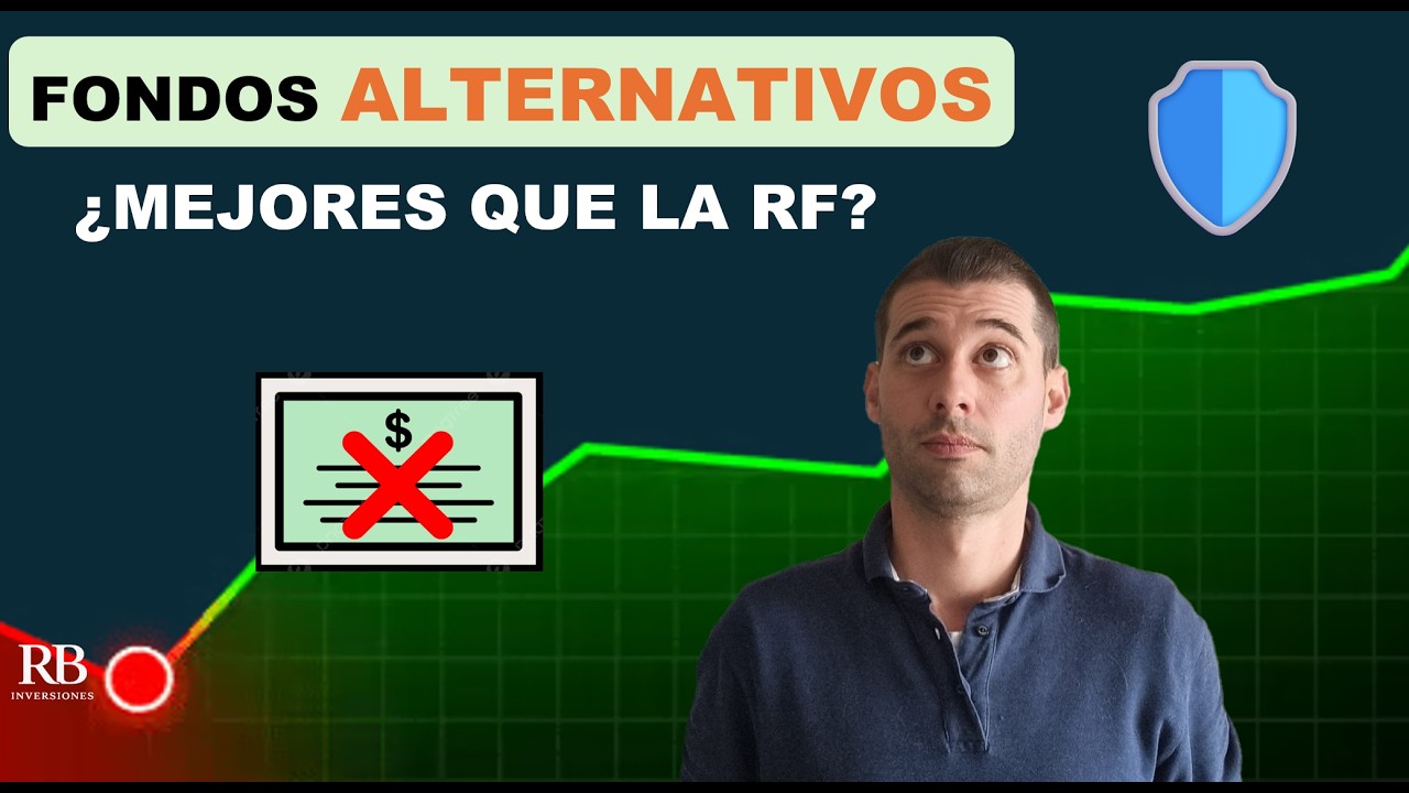 Fondos ALTERNATIVOS. ¿Mejor opción que la Renta Fija?