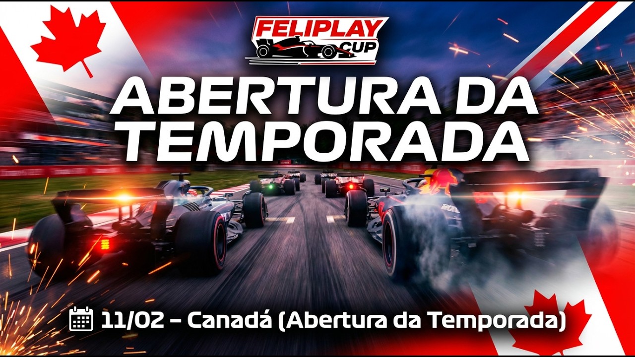 FELIPLAY CUP - GRID START 5ª TEMPORADA  - GP DO CANADA