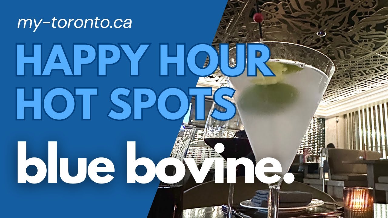 Happy Hour Hot Spots: Blue Bovine. Explore Toronto. ￼