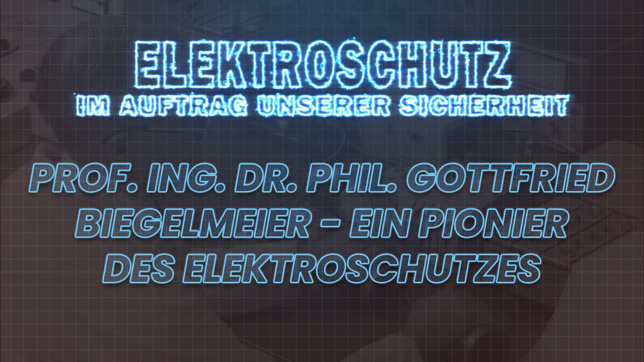 Prof. Ing. Dr. phil. Gottfried Biegelmeier - Ein Pionier des Elektroschutzes! | iMooX.at