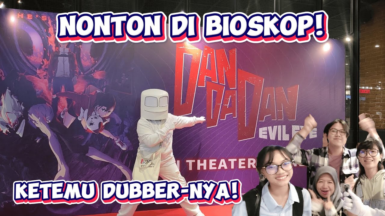 Gua Nonton DANDADAN di BIOSKOP! Ketemu DUBBER INDONESIA-NYA!