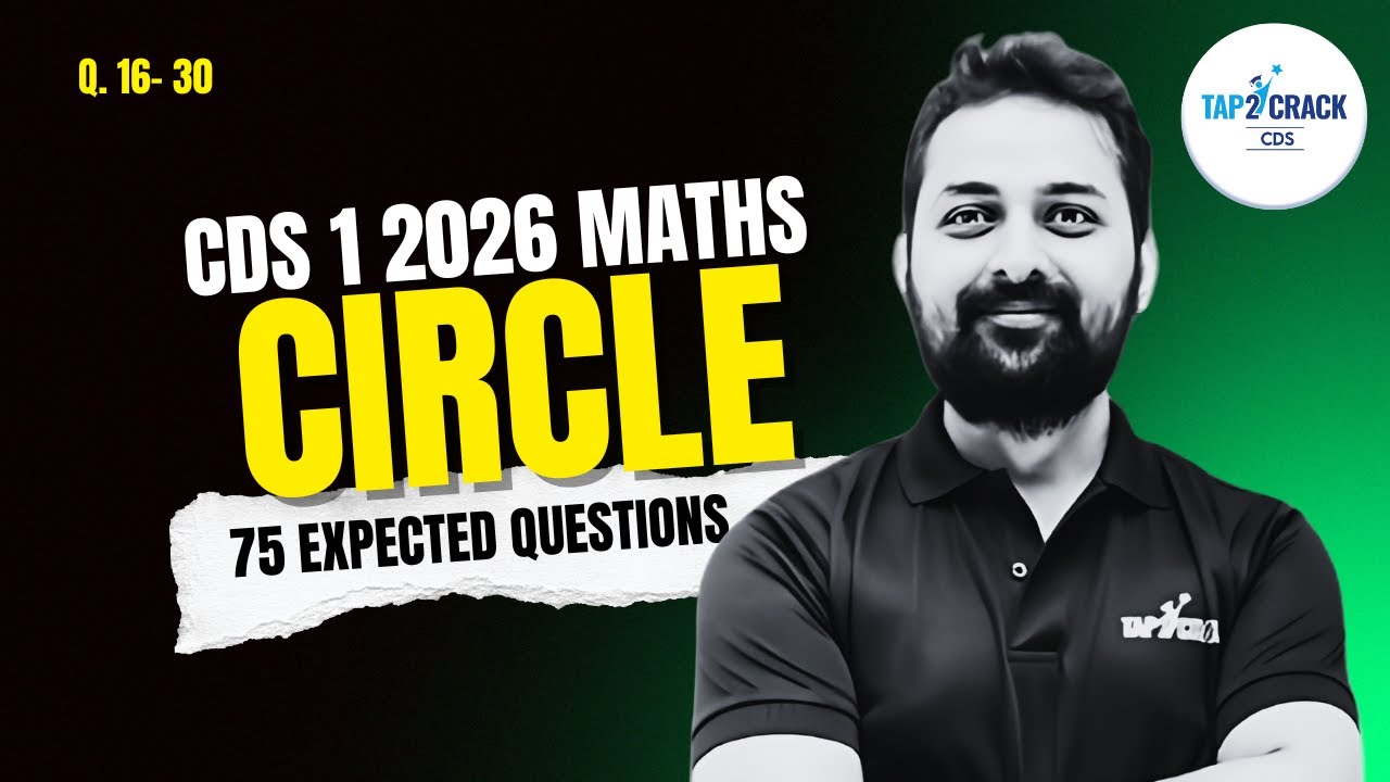 CDS 1 2026 Maths | Circle 🔴 | 75 Expected Questions | Complete Practice