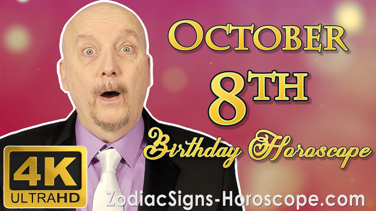 October 8 Zodiac Horoscope and Birthday Personality | October 8th Birthday Personality Analysis