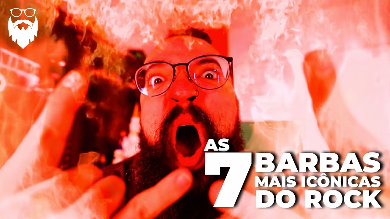 #BARBISTAS BRASIL EP40: AS 7 BARBAS MAIS ICÔNICAS DO ROCK