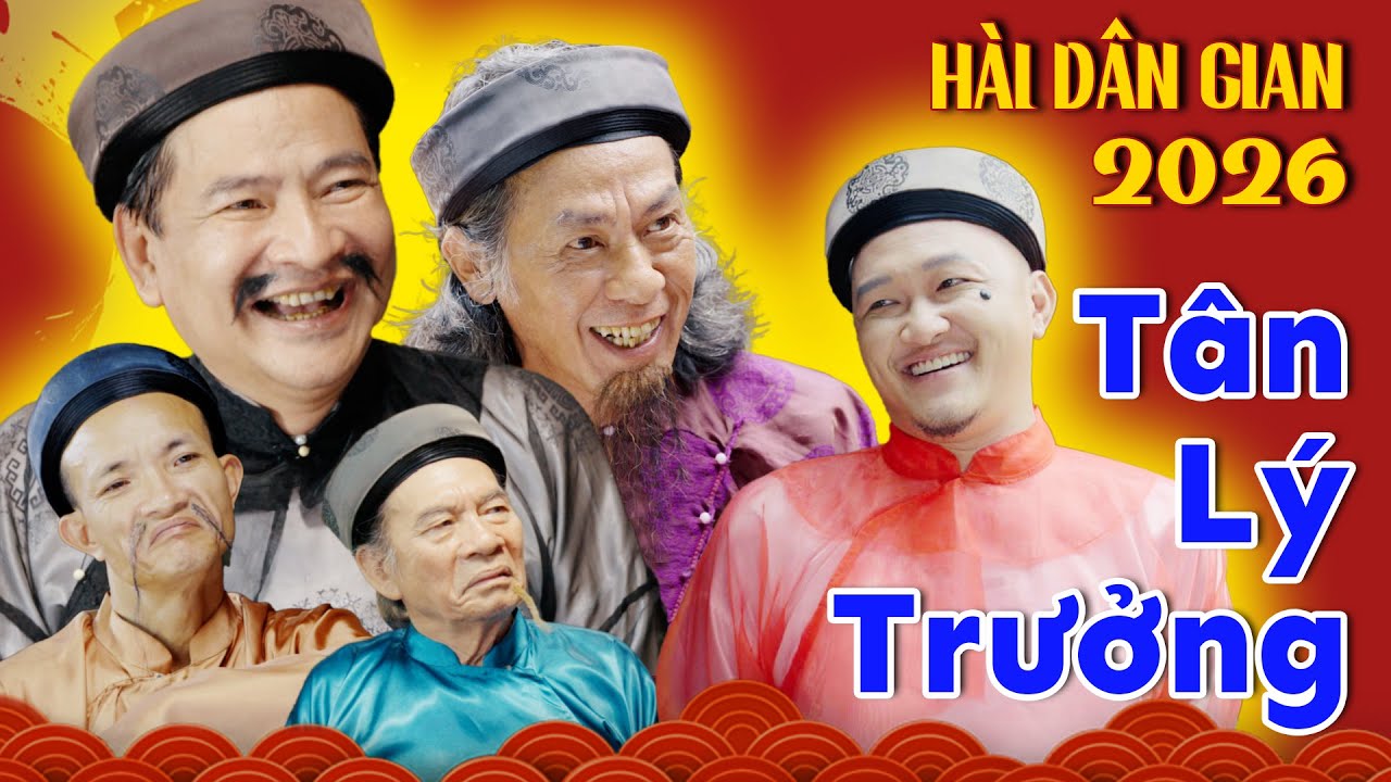 HÀI DÂN GIAN MỚI NHẤT - HÀI TẾT 2026 - Tân Lý Trưởng - Phim hài 2026 mới nhất - Cười Dưới Mái Đình