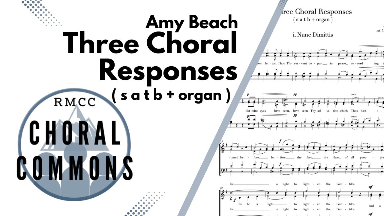 Three Choral Responses | AMY BEACH | SATB + organ | Rocky Mountain Chamber Choir | Choral Commons