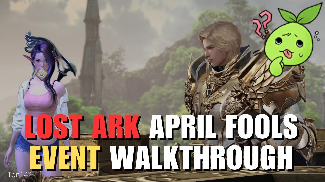 Lost ark April Fools Event Guide