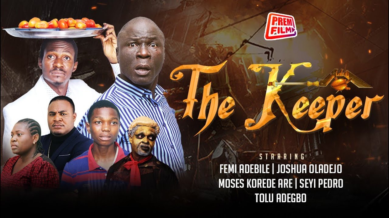 THE KEEPER || Written & Produced by Femi Adebile || Latest PREM Movies