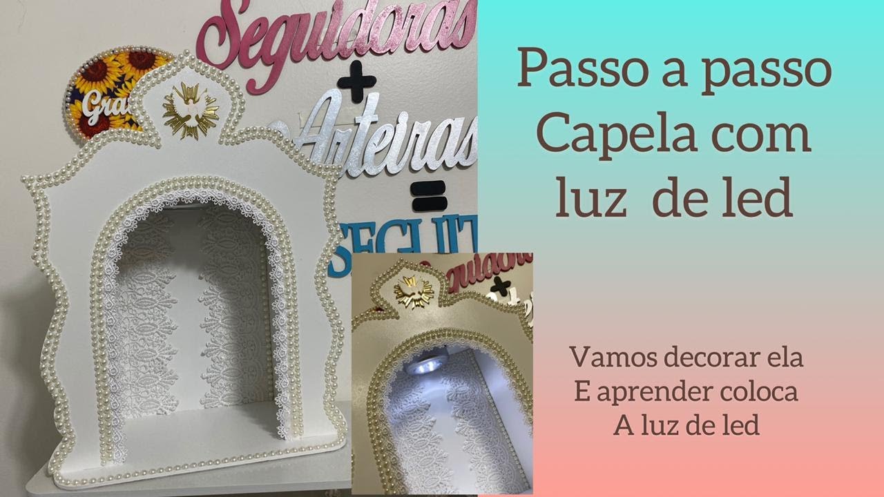 Capela com luz - Capela customizada com pérolas e luz dentro