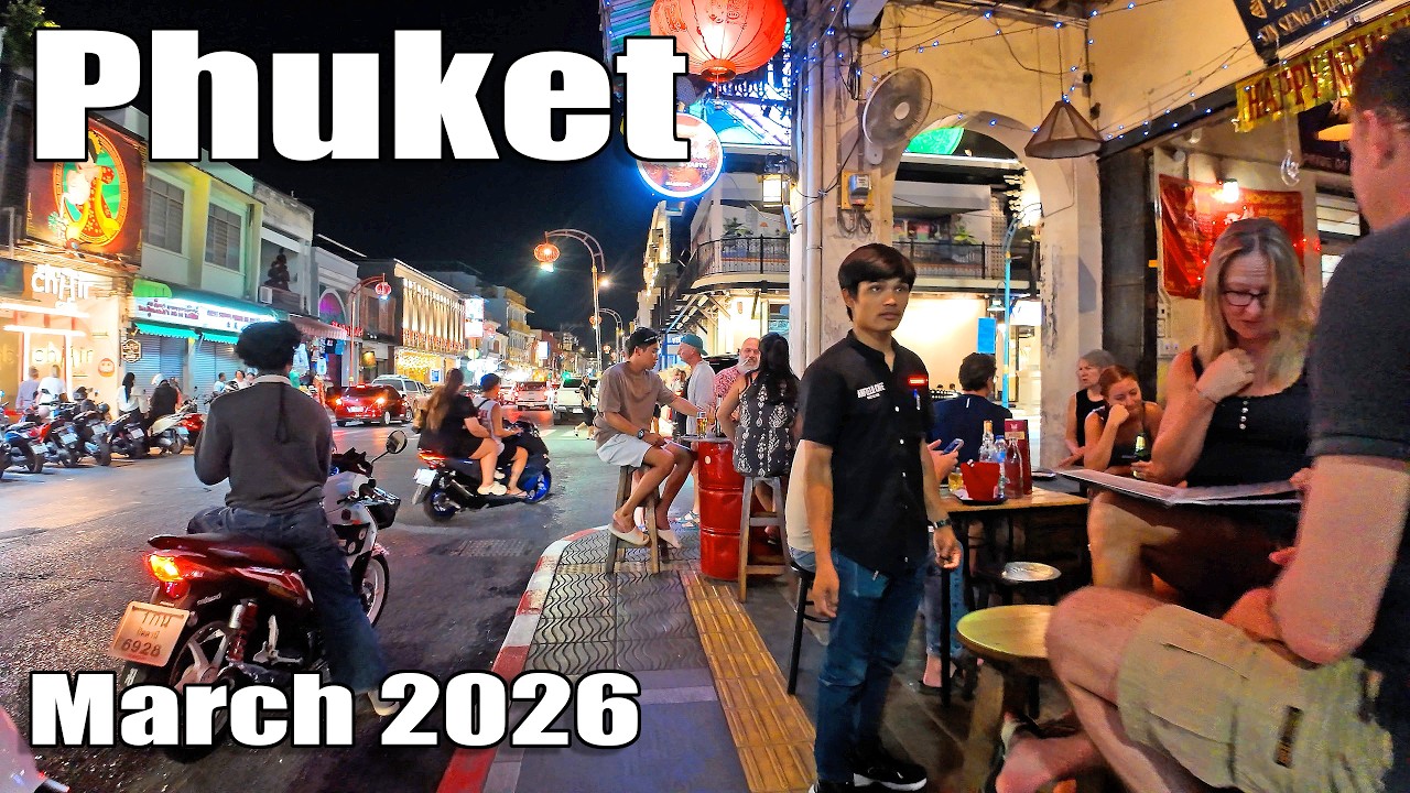 PHUKET March 2026 - Nightife in Phuket Town - How is Phuket now
