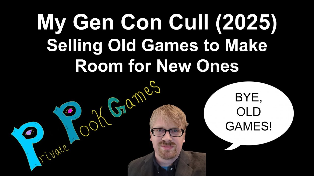 My Gen Con Cull (2025) - Selling Old Games to Make Room for New Ones