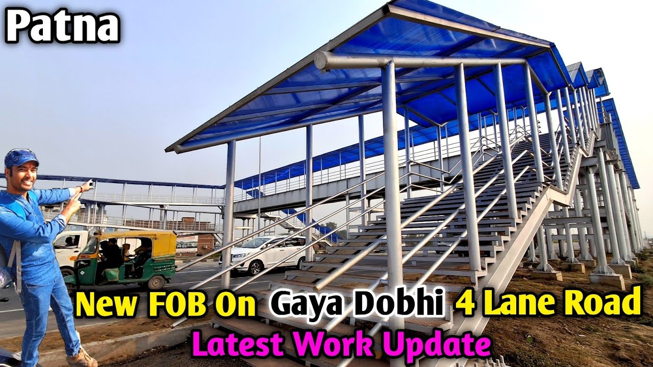 New FOB On Gaya Dobhi 4 Lane Road Latest Work Update || Gaya Dobhi New FOB