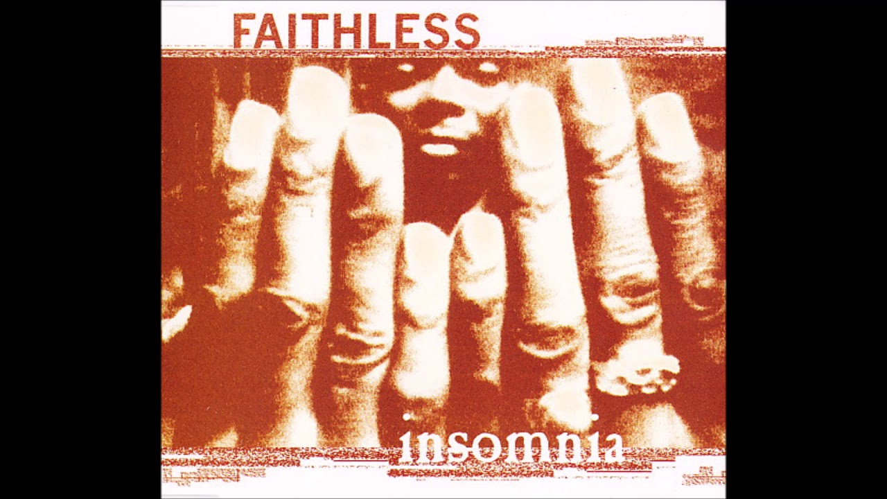 Faithless - Insomnia (96 Remix)