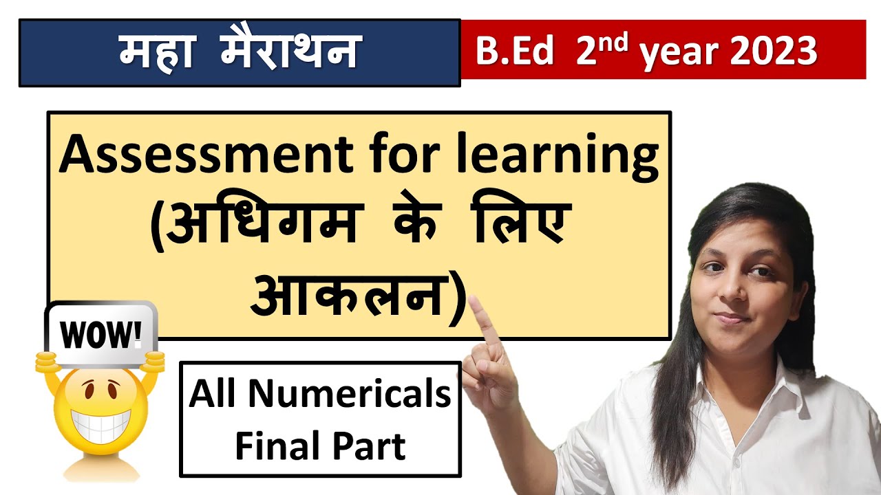 B.Ed 2nd year Assessment For Learning / Marathon Class / Numericals Final Part