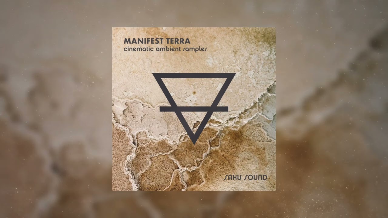MANIFEST TERRA - Earth Cinematic Ambience - Loops & One-shots by Saku Sound