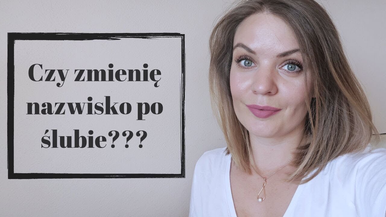 Czy zmienię nazwisko po ślubie? Nazwisko po ślubie a prawo.