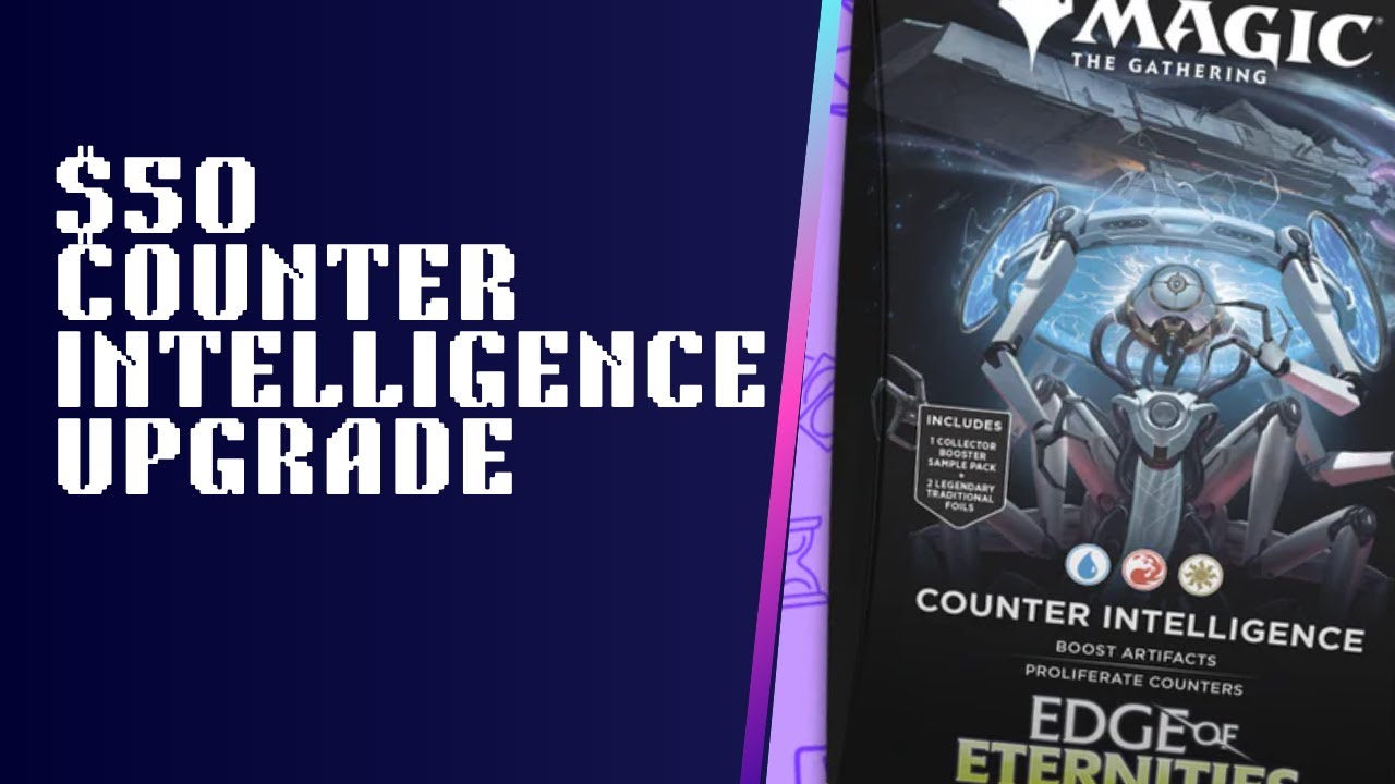 ОБНОВЛЕНИЕ Counter Intelligence за 50 долларов (улучшение Edge of Eternities Precon) 