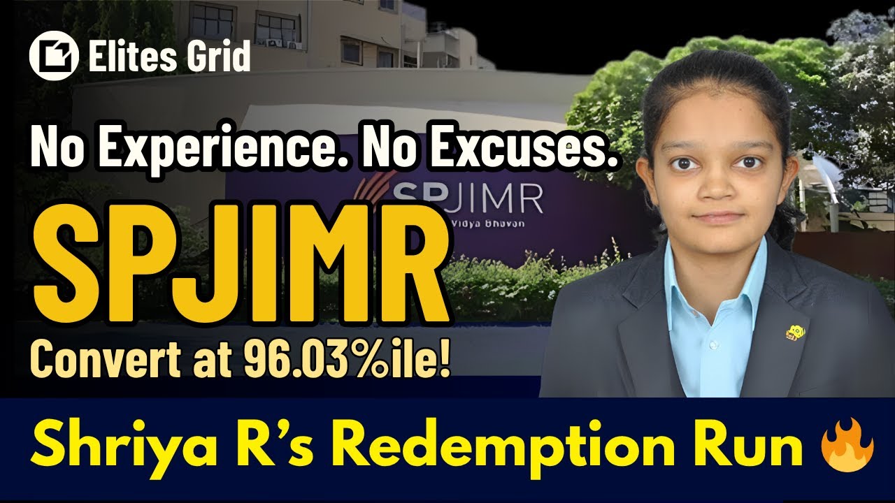 NO Experience. No Excuses | SPJIMR Convert at 96.03%iles | Shriya's Redemption Run️&zwj;🔥️&zwj;🔥